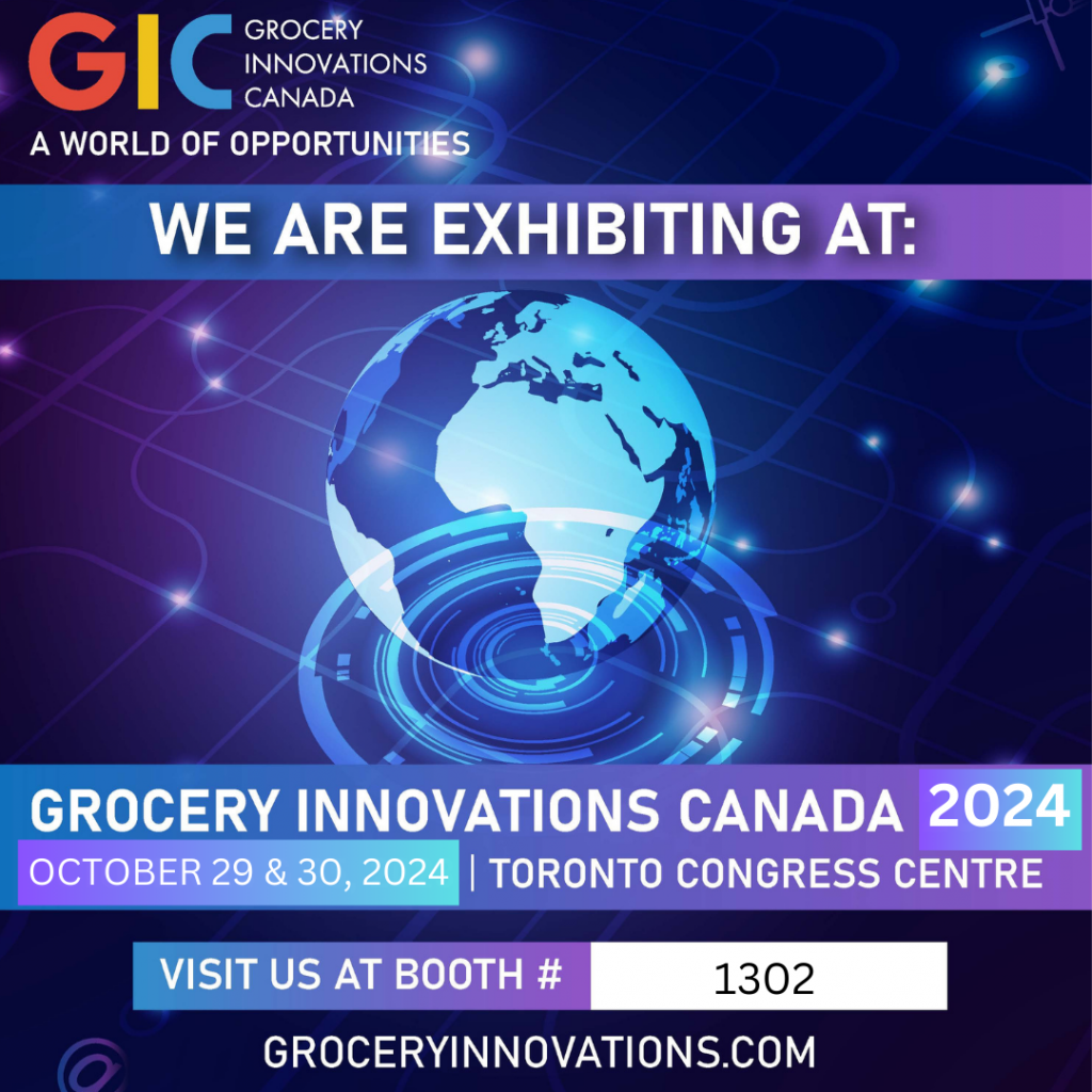 GIC Grocery Innovations Canada booth #1302 - Toronto Congress Centre October 29 & 30, 2024